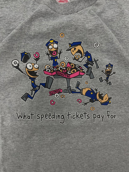 2000S WHAT SPEEDING TICKETS PAY FOR TEE LARGE